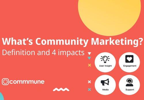 Community Marketing: Definition and 4 impacts